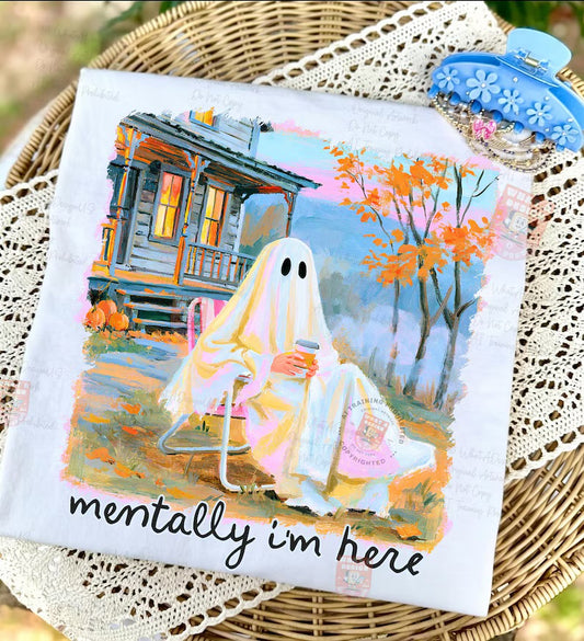 Mentally I’m Here Fall Gildan Tee