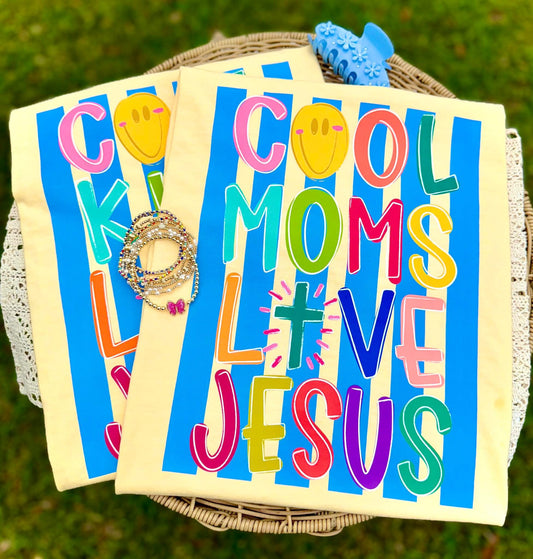 Cool Moms Love Jesus DP  CC  Tee