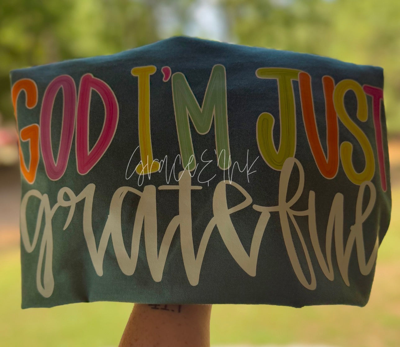 God I’m Just Grateful   CC Tee