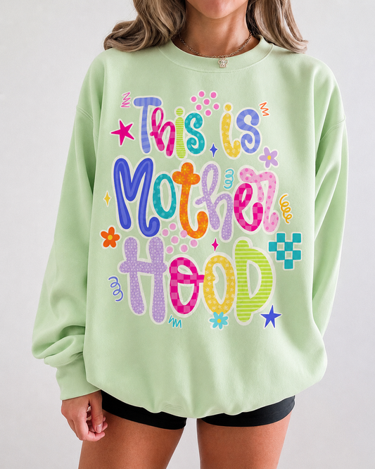 This is Motherhood  Sweatshirt
