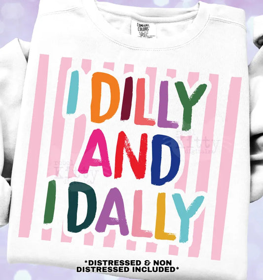 I Dilly and I Dally Gildan Tee