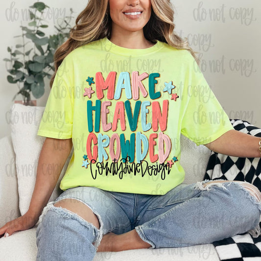 Make Heaven Crowded    CC Tee