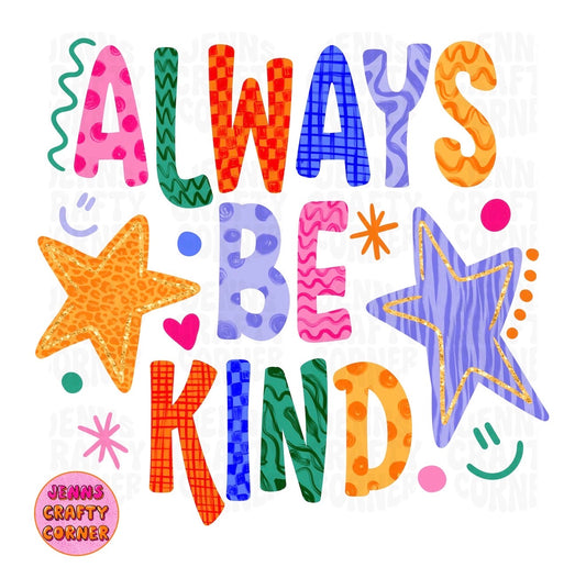 Always Be Kind  Gildan Tee