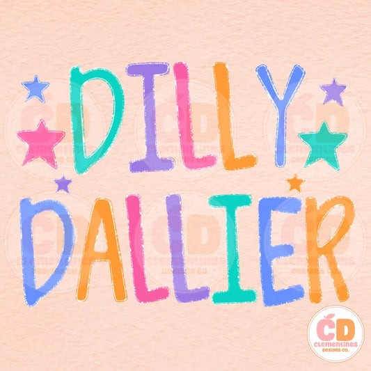 Dilly Dallier     Gildan Tee